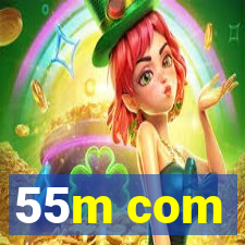 55m com